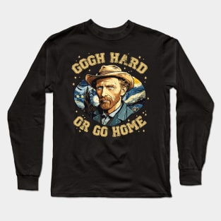 Gogh Hard or Go Home Funny Artist Pun Design Long Sleeve T-Shirt